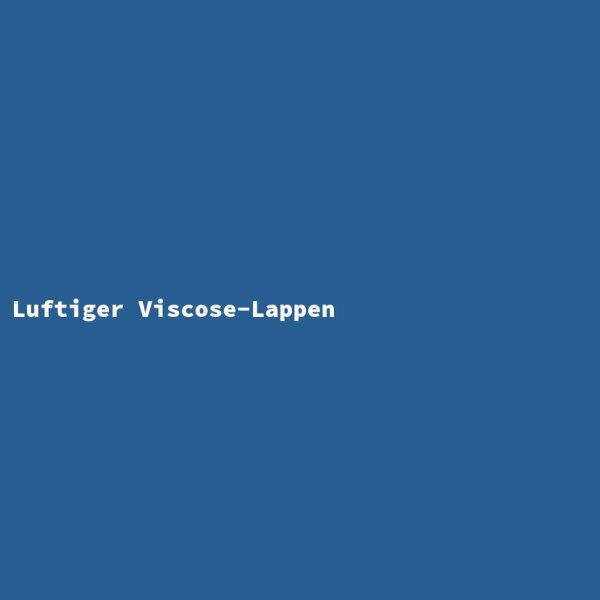 Luftiger Viscose-Lappen