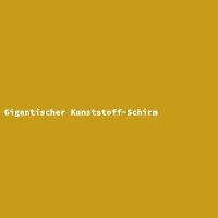 Gigantischer Kunststoff-Schirm