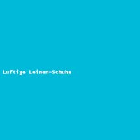 Luftige Leinen-Schuhe